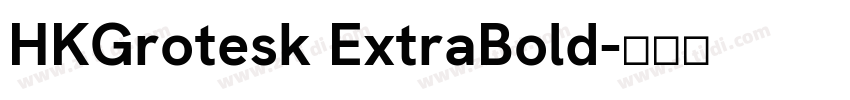 HKGrotesk ExtraBold字体转换